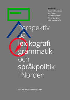 Boken Perspektiv på lexikografi, grammatik och Språkpolitik i Norden. Institutet för de inhemska språken.